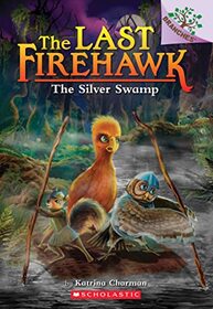 The Silver Swamp (Last Firehawk, Bk 8)