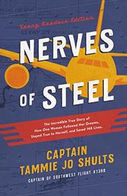 Nerves of Steel (Young Readers Edition): The Incredible True Story of How One Woman Followed Her Dreams, Stayed True to Herself, and Saved 148 Lives