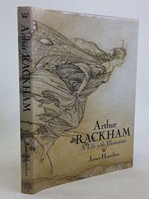 Arthur Rackham: A Life With Illustration