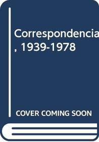 Correspondencia, 1939-1978 (Spanish Edition)