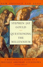 Questioning the Millennium : A Rationalist's Guide to a Precisely Arbitrary Countdown (Revised Edition)