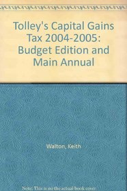 Tolley's Capital Gains Tax: Budget Edition and Main Annual