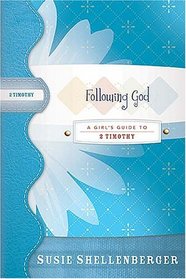 Following God: A Guide to 2 Timothy