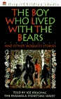 The Boy Who Lived With the Bears and Other Iroquois Stories: And Other Iroquois Stories (The Parabola Storytime Series)