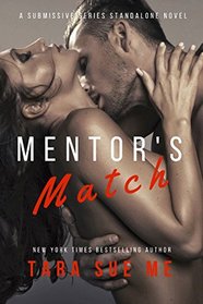 Mentor's Match: A Submissive Series Standalone Novel