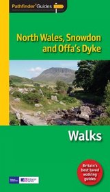 North Wales, Snowdon and Offa's Dyke: Walks (Pathfinder Guides)