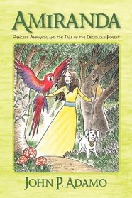 Amiranda: Princess Amiranda and the Tale of the Deciduous Forest