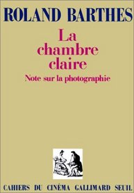 LA Chambre Claire: Note Sur LA Photographie (Cahiers du cinema Gallimard)