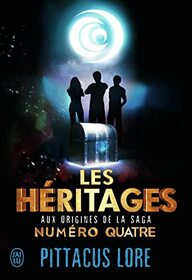 Les hritages: Aux origines de la saga Numro Quatre