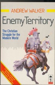 Enemy Territory: The Christian Struggle for the Modern World
