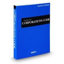 California Corporations Code,2007 Desktop Edition