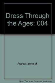Dress Through the Ages: 004