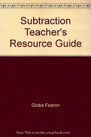 Subtraction Teacher's Resource Guide