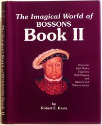 The Imagical World of Bossons: Collector's Guide to Bossons Artware (Book 2)