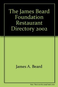 The James Beard Foundation Restaurant Directory 2002