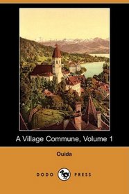 A Village Commune, Volume 1 (Dodo Press)