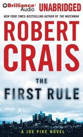 The First Rule (Elvis Cole and Joe Pike, Bk 13) (Audio MP3 CD) (Unabridged)