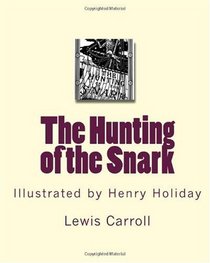 The Hunting of the Snark: Illustrated by Henry Holiday