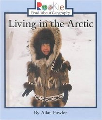 Living in the Arctic (Rookie Read-About Geography)