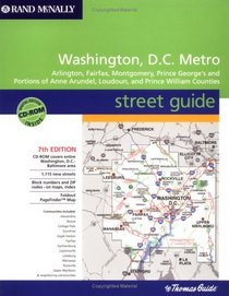 Rand McNally Washington, D.C. Metro Street Guide: Arlington, Fairfax, Montgomery, Prince George's and Portions of Anne Arundel, Loudoun, and Prince William Counties