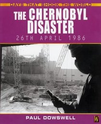 The Chernobyl Disaster (Days That Shook the World)