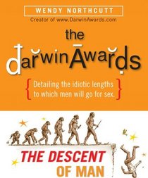 The Darwin Awards: The Descent of Man