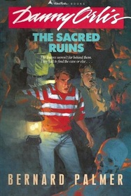 The Sacred Ruins (Danny Orlis Adventures, No 6)