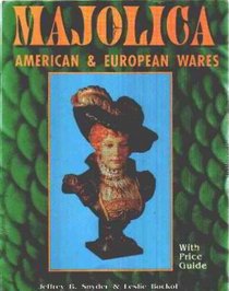 Majolica: American & European Wares