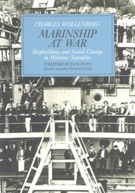 Marinship at War: Shipbuilding and Social Change in Wartime Sausalito