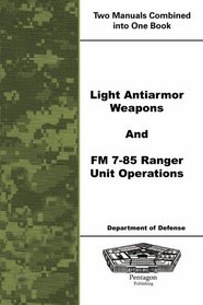 Light Antiarmor Weapons and FM 7-85 Ranger Unit Operations