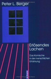 Erlosendes Lachen: Das Komische in Der Menschlichen Erfahrung (German Edition)