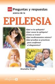 100 Preguntas Y Respuestas Acerca De La Epilepsia (Spanish Edition)