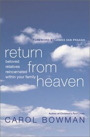 Return from Heaven: Beloved Relatives Reincarnated Within Your Family