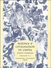 Science and Civilisation in China: Volume 5, Chemistry and Chemical Technology; Part 2, Spagyrical Discovery and Invention: Magisteries of Gold and Immortality
