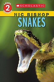 Snakes (Scholastic Readers: Nic Bishop)