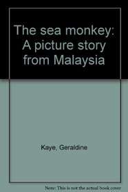 The sea monkey: A picture story from Malaysia