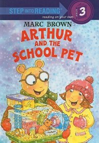 Arthur and the School Pet [With Sticker(s)] (Step Into Reading: A Step 3 Sticker Book (Prebound))