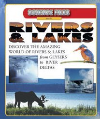 Rivers & Lakes (Science Files: Earth)