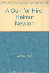 A Gun for Hire: Helmut Newton