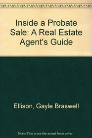 Inside a Probate Sale - A Real Estate Agent's Guide