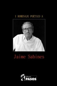 I Homenaje Poetico a Jaime Sabines (Spanish Edition)