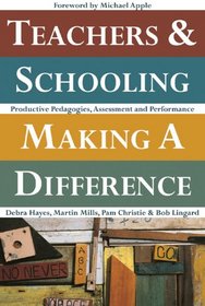 Teachers and Schooling Making a Difference: Productive Pedagogies, Assessment, and Performance
