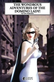 The Wondrous Adventures of the Domino Lady! (Annotated) (Illustrated)