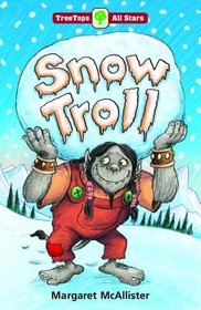 Oxford Reading Tree: TreeTops More All Stars: The Snow Troll: Snow Troll