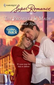 The Promise He Made (Going Back) (Harlequin Superromance, No 1581)