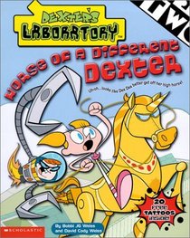 Horse of a Different Dexter (Dexter's Laboratory)