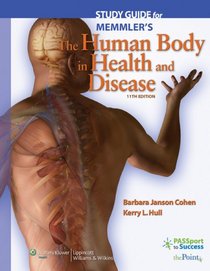 Study Guide to Accompany Memmler's The Human Body in Health and Disease (Memmler's the Human Body in Health & Disease (Study Guide))