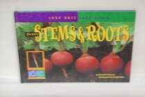 Plant Stems  Roots (Look Once, Look Again)