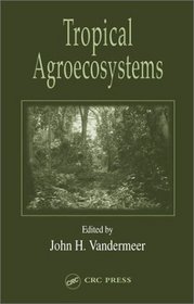 Tropical Agroecosystems (Advances in Agroecology)