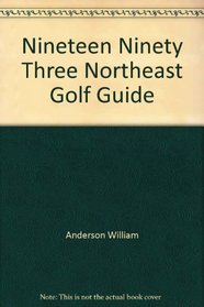 Nineteen Ninety Three Northeast Golf Guide